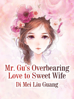 Mr. Gu's Overbearing Love to Sweet Wife: Volume 1