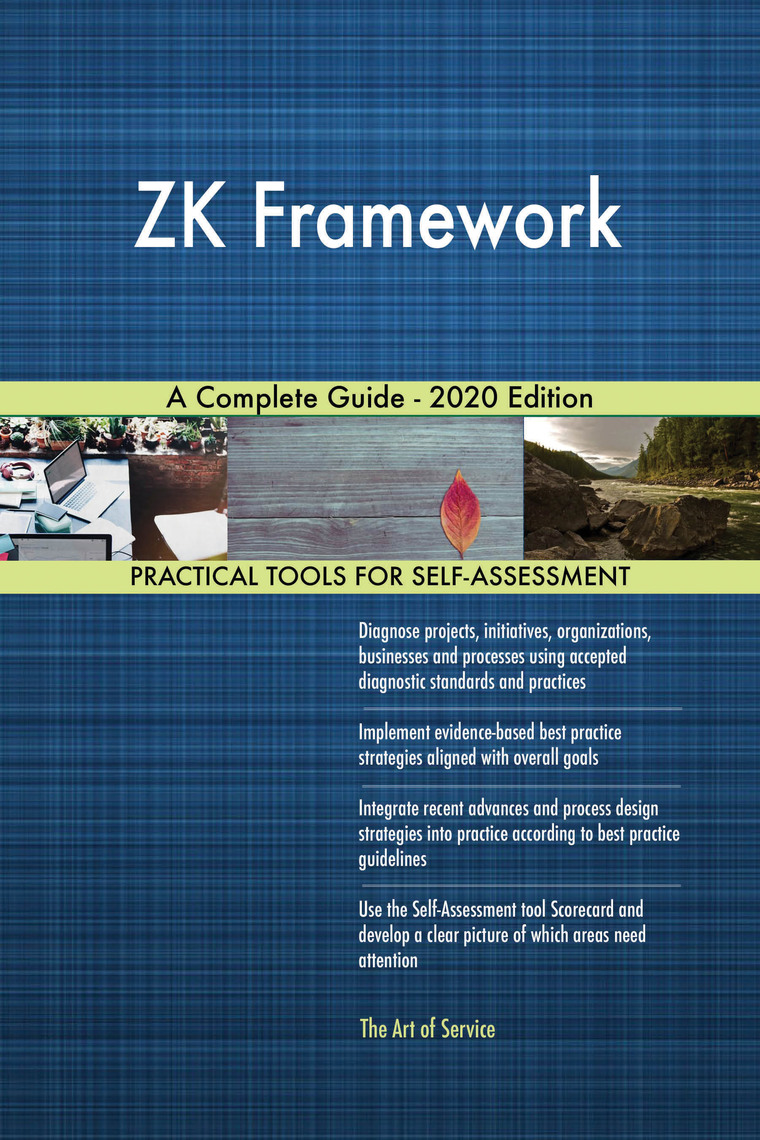 ZK Framework A Complete Guide - 2020 Edition by Gerardus Blokdyk (Ebook ...