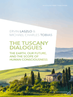 The Tuscany Dialogues: The Earth, Our Future, and the Scope of Human Consciousness