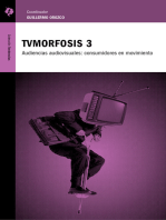 TVMorfosis 3: Audiencias audiovisuales: consumidores en movimiento