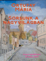 Ortutay Mária Sorsunk a nagyvilágban Szerkesztette Ortutay Péter