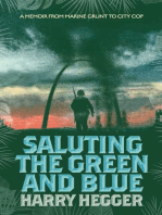Saluting the Green and Blue: A Memoir From Marine Grunt to City Cop