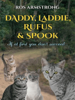 Daddy, Laddie, Rufus & Spook