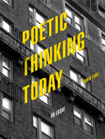 Poetic Thinking Today: An Essay