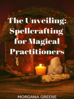 The Unveiling: Spellcrafting for Magical Practitioners