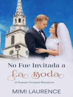 No Fue Invitada a la Boda: Un Romance Para Siempre, #1