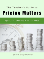 The Teacher's Guide to Pricing Matters: Quality Teaching  Has Its Price
