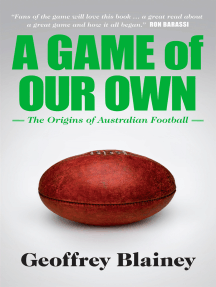 A Game of Our Own: The Origins of Australian Football