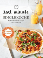 Last Minute Singleküche: Blitzschnelle Rezepte nur für mich