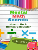 Mental Math Secrets - How To Be a Human Calculator