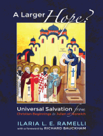 A Larger Hope?, Volume 1: Universal Salvation from Christian Beginnings to Julian of Norwich