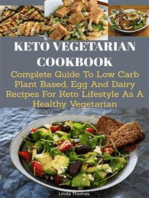 Keto Vegetarian Cookbook: Complete Guide to Low Carb Plant Based, Egg and Dairy Recipes for Keto Lifestyle as A Healthy Vegetarian