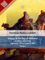 Viaggi di Ali Bey el-Abbassi in Africa ed in Asia. Tomo 1: Dall'anno 1803 a tutto il 1807