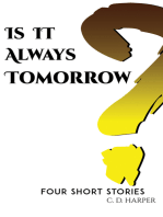 Is It Always Tomorrow?: Four Short Stories