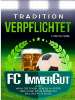 Der FC ImmerGut: Tradition verpflichtet