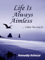 Life is always aimless