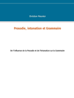 Prosodie, intonation et Grammaire: De l'influence de la Prosodie et de l'Intonation sur la Grammaire