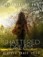 Shattered Dream: Prisoners of Hope, #1