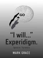 Go! "I will..." Experidigm.: Ignore Tyrants