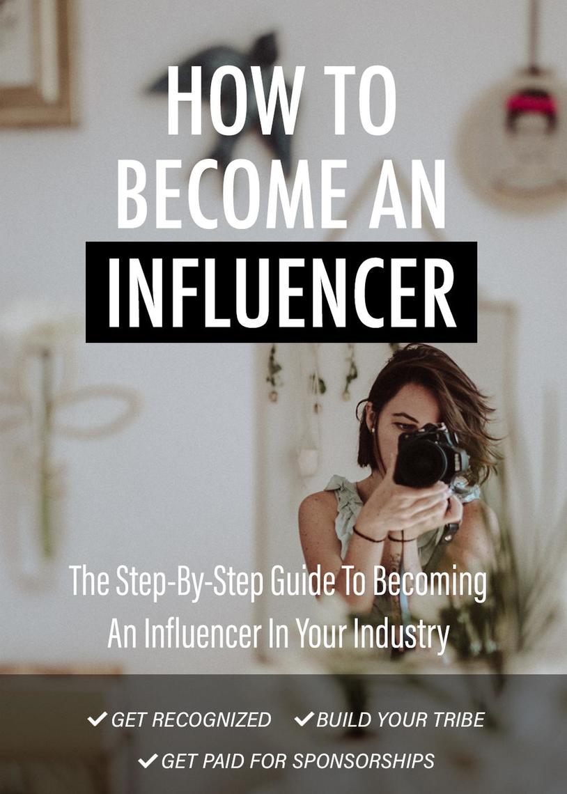 How To Become An Influencer by Leonard Monroe - Ebook | Everand