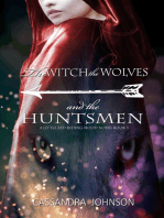 The Witch the Wolves and the Huntsmen