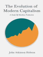 The Evolution Of Modern Capitalism - A Study Of Machine Production