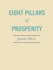Eight Pillars of Prosperity: With an Essay on The Nature of Virtue by Percy Bysshe Shelley