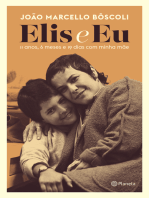 Elis e eu: 11 anos, 6 meses e 19 dias com minha mãe