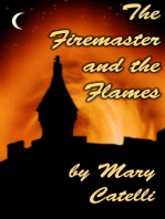 The Firemaster and the Flames