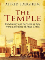 The Temple: Its Ministry and Services as they were at the time of Jesus Christ