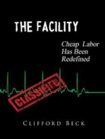 The Facility: Cheap Labor Has Been Redefined