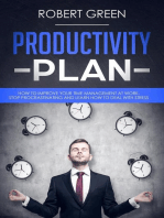 Productivity Plan How to Improve Your Time Management at Work - Stop Procrastinating and Learn How to Deal with Stress