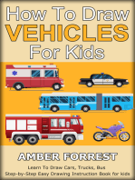How To Draw Vehicles for Kids: Learn To Draw Cars, Trucks, Bus Step-by-Step Easy Drawing Instruction Book for kids