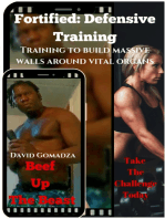 Fortified Defensive Training: Training To Build Massive Walls Around Vital Organs.