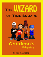 The Wizard of Time Square: A Children's Hip Hop Story