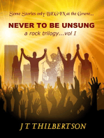 Never to be Unsung, a rock trilogy, Volume 1: Never to be Unsung, a rock trilogy, #1