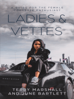 Ladies & Vettes: A Guide for the Female Corvette Enthusiast