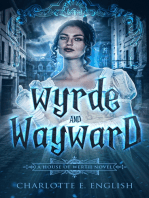 Wyrde and Wayward