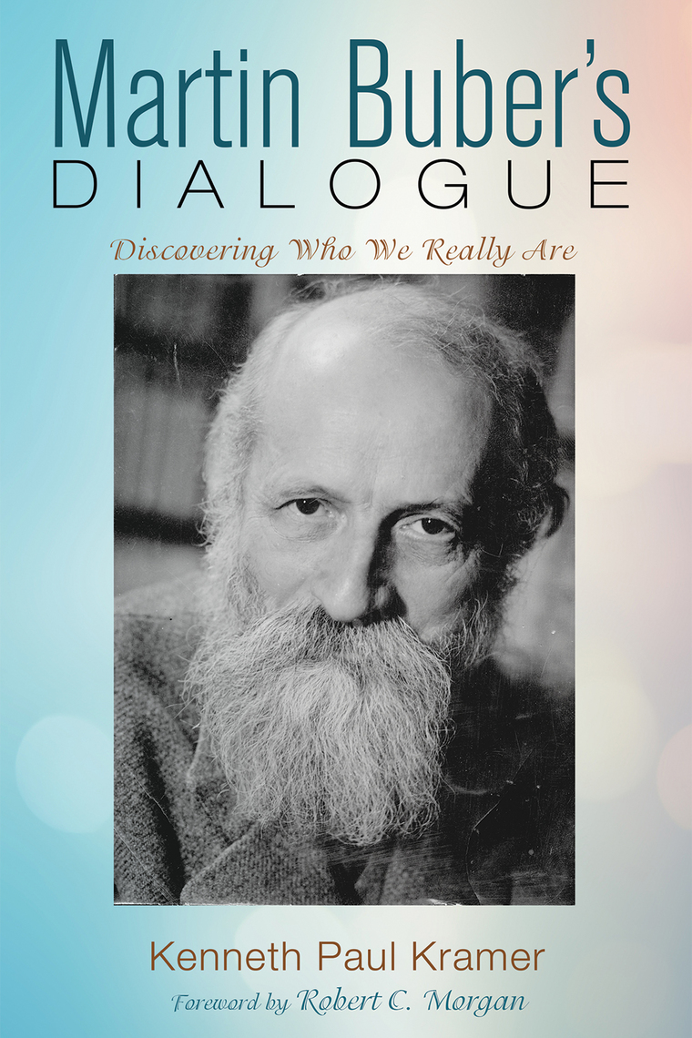 Martin Buber’s Dialogue by Kenneth Paul Kramer, Robert C. Morgan ...