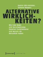 Alternative Wirklichkeiten?: Wie Fake News und Verschwörungstheorien funktionieren und warum sie Aktualität haben