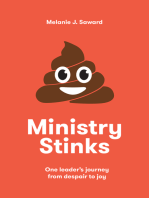 Ministry Stinks, One Leader's Journey From Despair to Joy