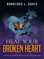 Heal Your Broken Heart: A Practical Guide to Recovering from Heartache: Relationship Healing, #1