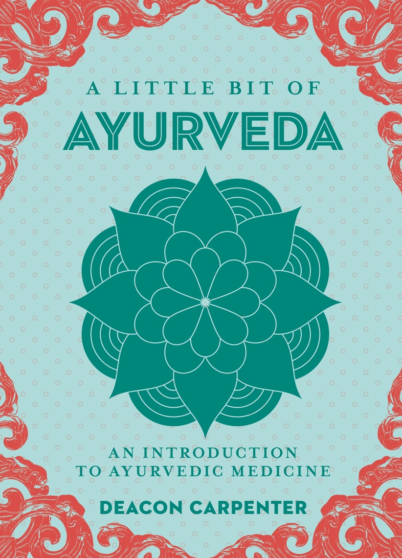 Read A Little Bit of Ayurveda Online by Deacon Carpenter Books