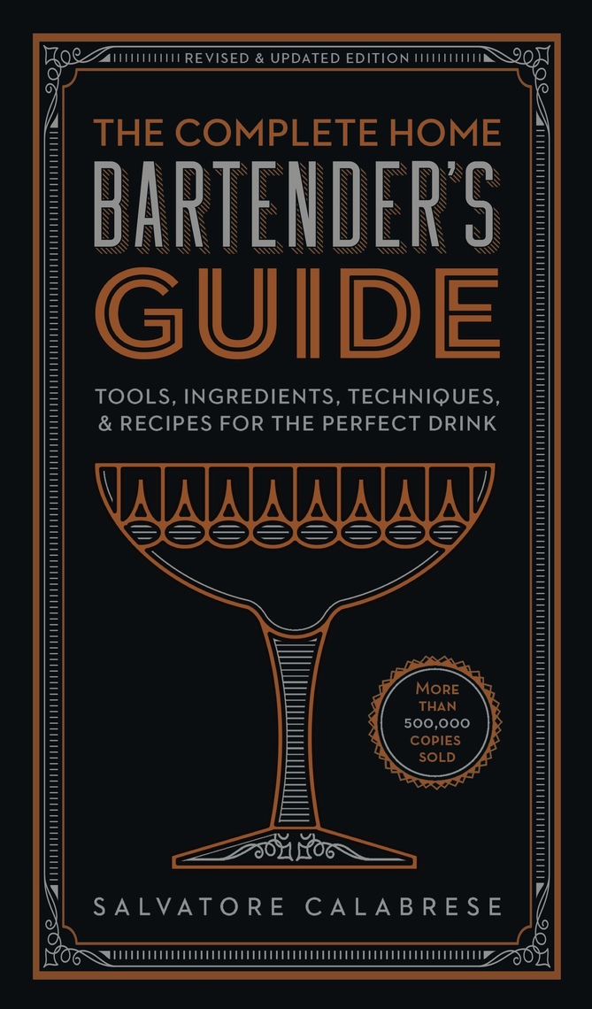 Read The Complete Home Bartender's Guide Online by Salvatore Calabrese