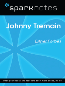 Johnny Tremain Sparknotes Literature Guide By Sparknotes Ebook Scribd