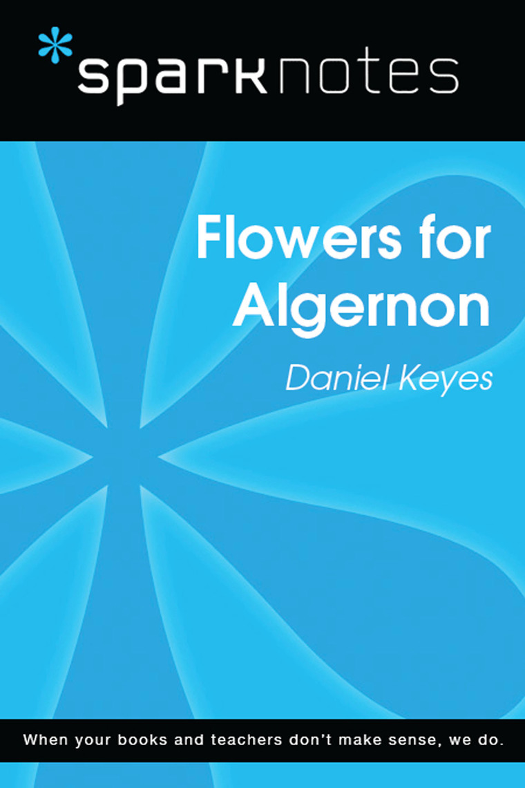 Read Flowers for Algernon (SparkNotes Literature Guide) Online by