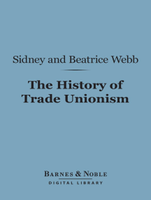 Read The History Of Trade Unionism Barnes Noble Digital Library Online By Sidney Webb And Beatrice Webb Books