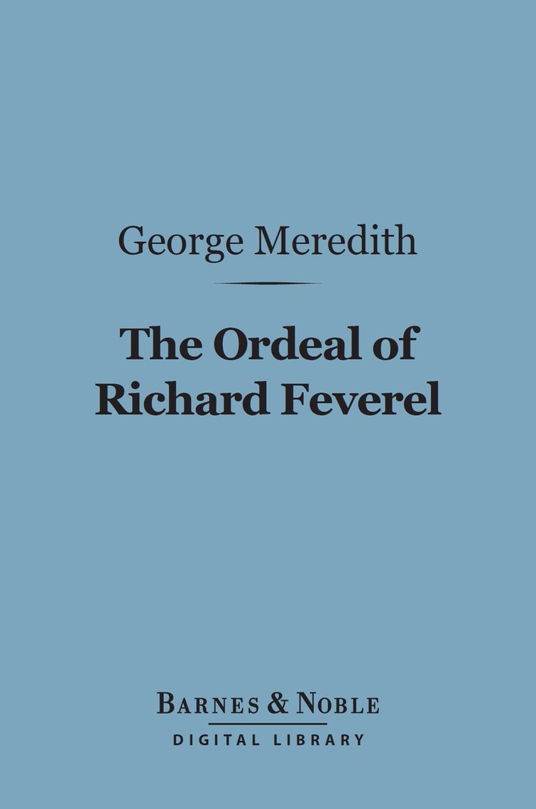 The Ordeal of Richard Feverel (Barnes & Noble Digital Library) by George  Meredith - Ebook | Scribd
