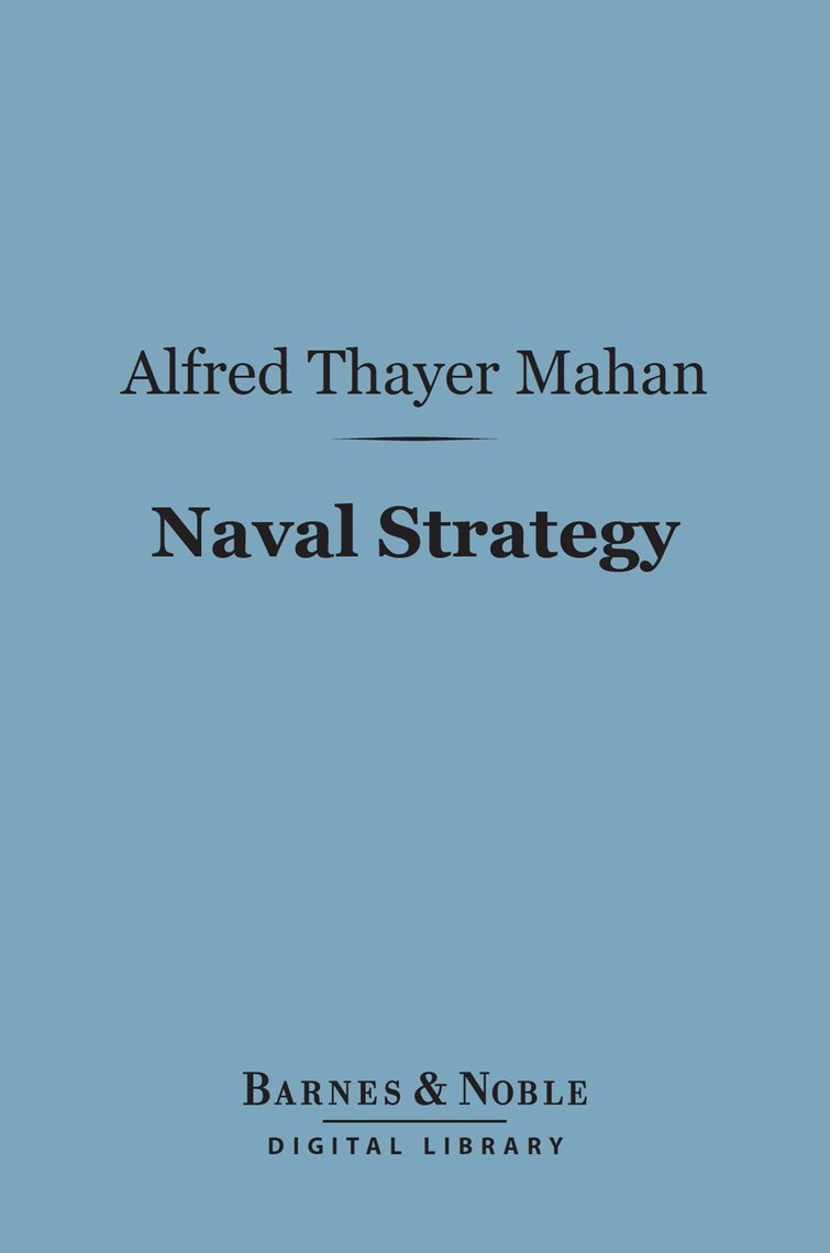 Read Naval Strategy (Barnes & Noble Digital Library) Online by Alfred