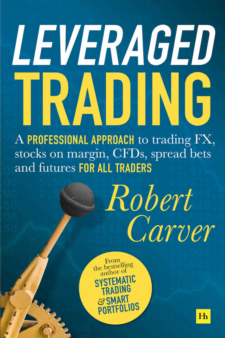 Leveraged Trading by Robert Carver Book Read Online